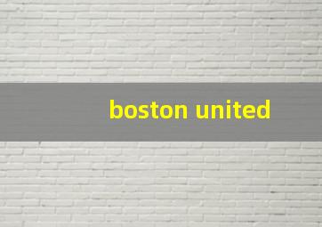 boston united